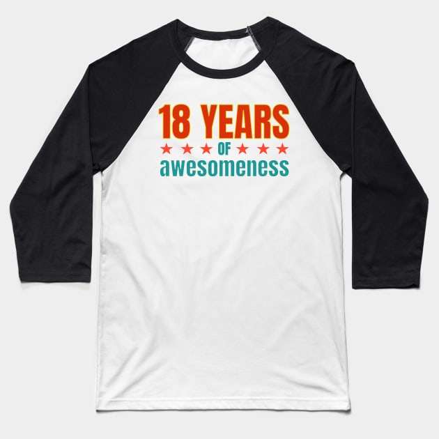 18th Birthday: 18 years of awesomeness Baseball T-Shirt by PlusAdore